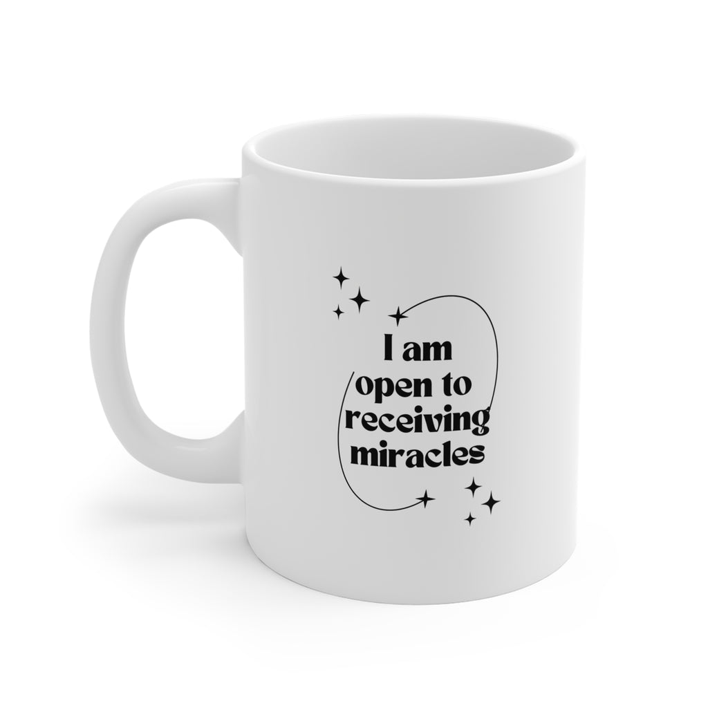 I Am Open to Receiving Miracles Mug —  Inspirational Coffee Cup