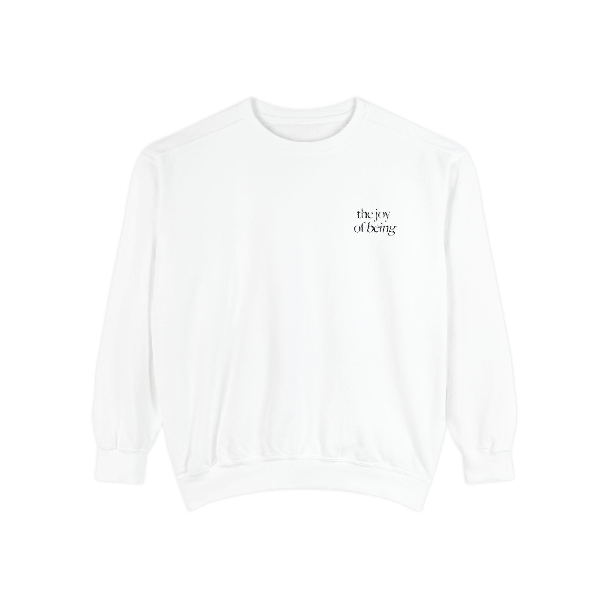 Minimalist "The Joy of Being" White Sweatshirt - Cozy Inspirational Crewneck